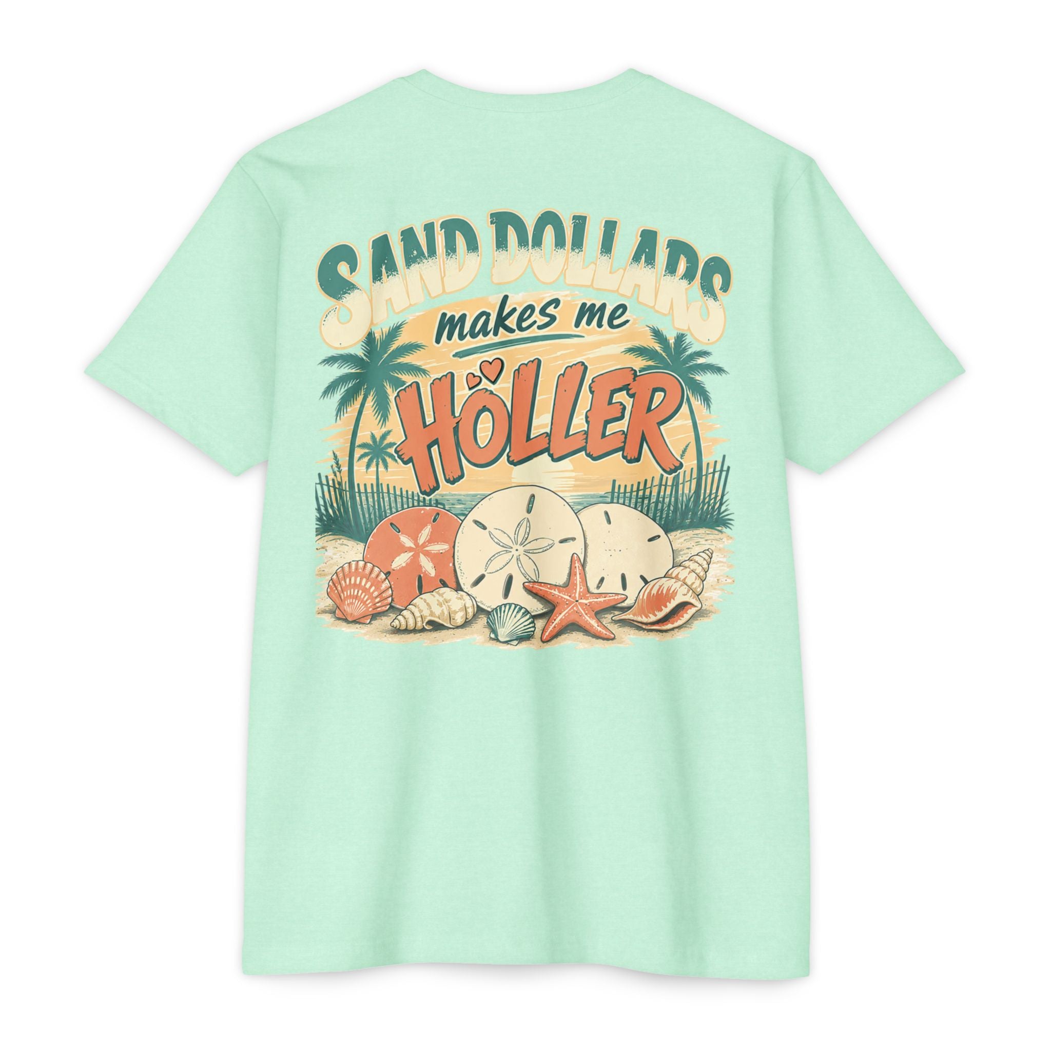 Mint Sand Dollars Makes Me Holler Shirt back with beach sand dollar graphic