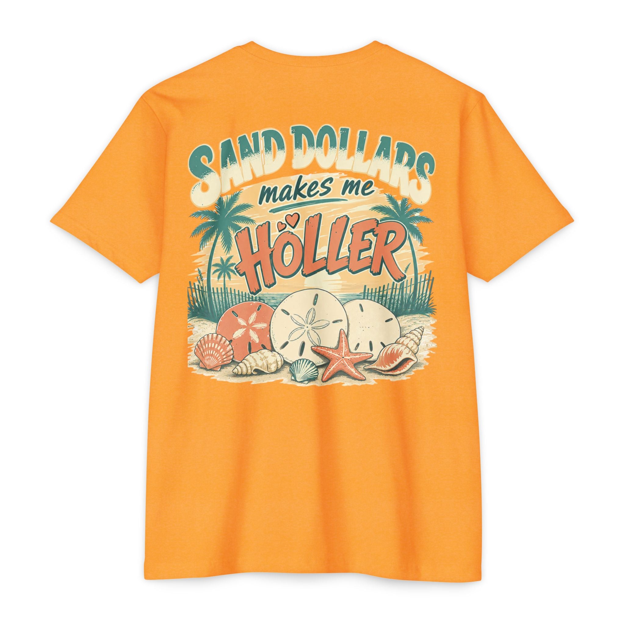 Orange Sand Dollars Makes Me Holler Shirt back with beach sand dollar graphic