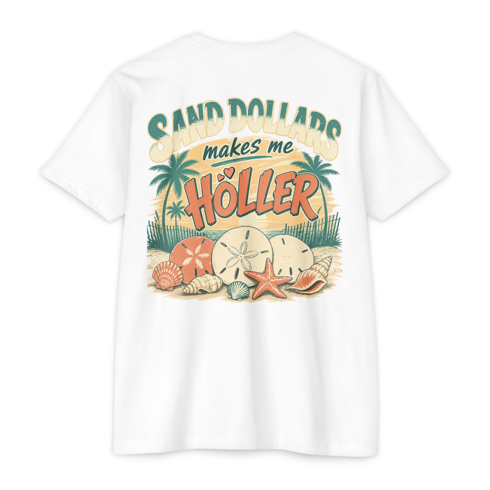 White Sand Dollars Makes Me Holler Shirt back with beach sand dollar graphic